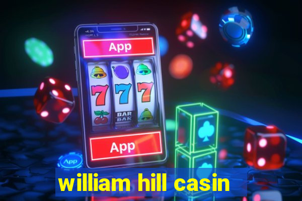 william hill casin