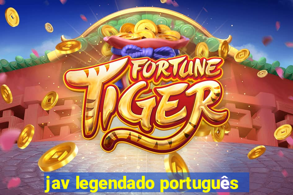 jav legendado português