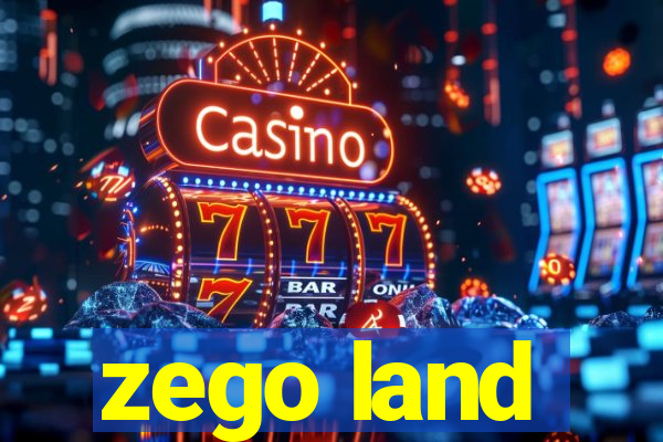 zego land