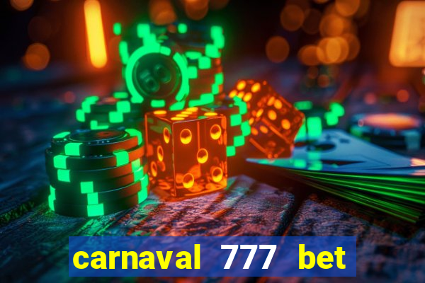 carnaval 777 bet paga mesmo