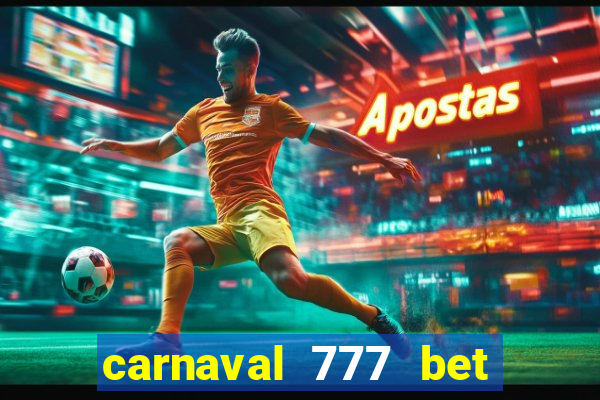 carnaval 777 bet paga mesmo