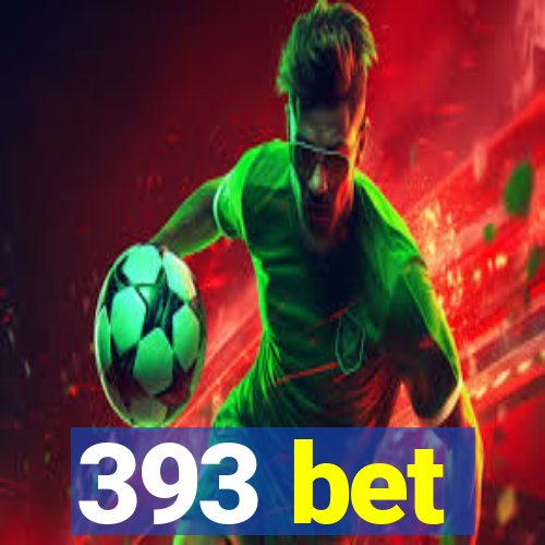 393 bet