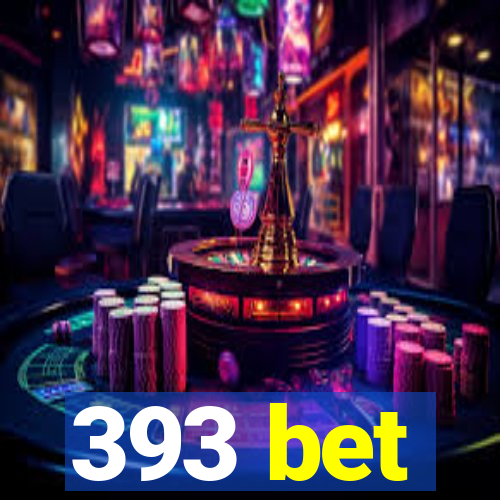 393 bet