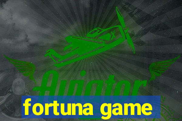 fortuna game