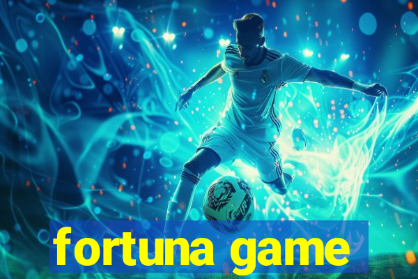 fortuna game