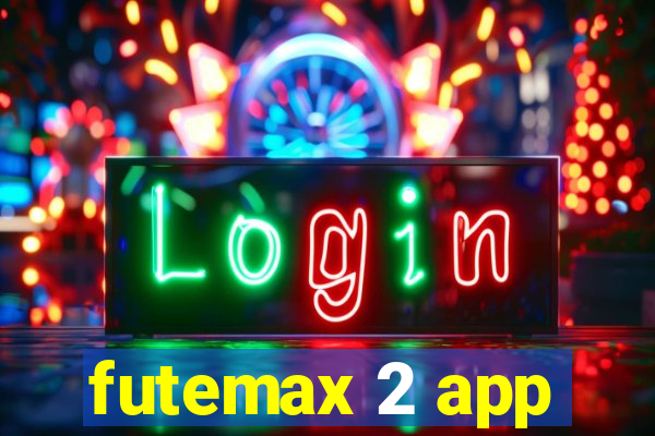 futemax 2 app