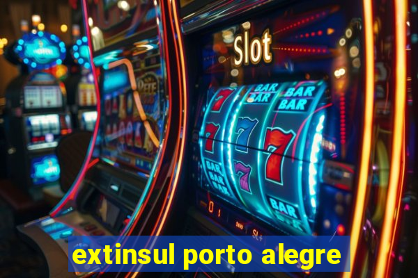 extinsul porto alegre