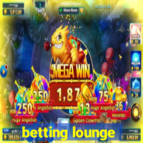 betting lounge