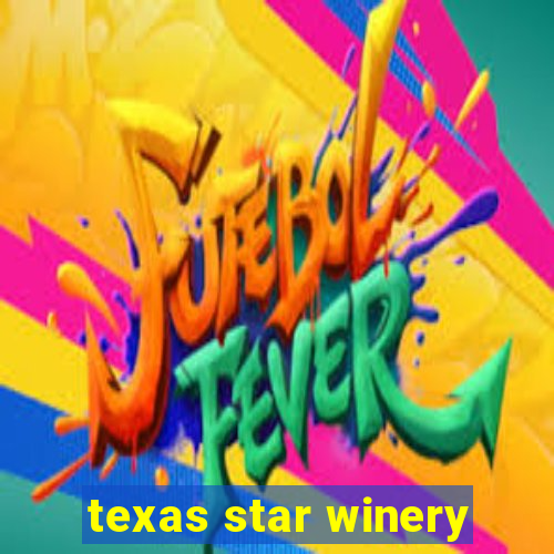 texas star winery