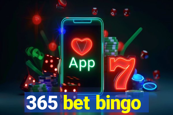 365 bet bingo