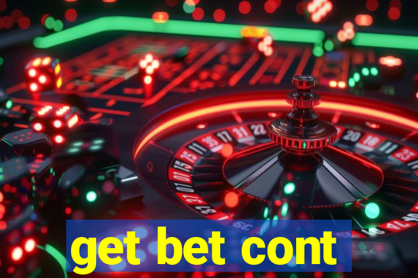 get bet cont