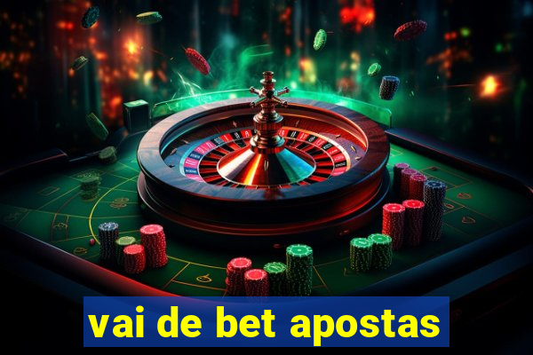 vai de bet apostas