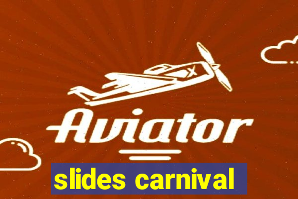 slides carnival