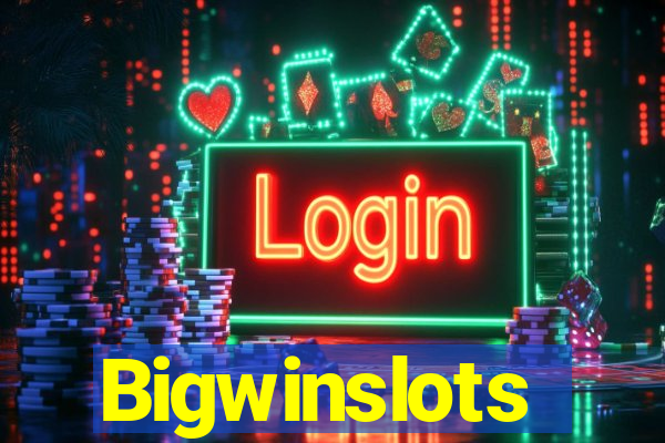 Bigwinslots