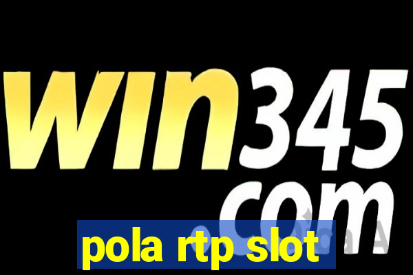 pola rtp slot