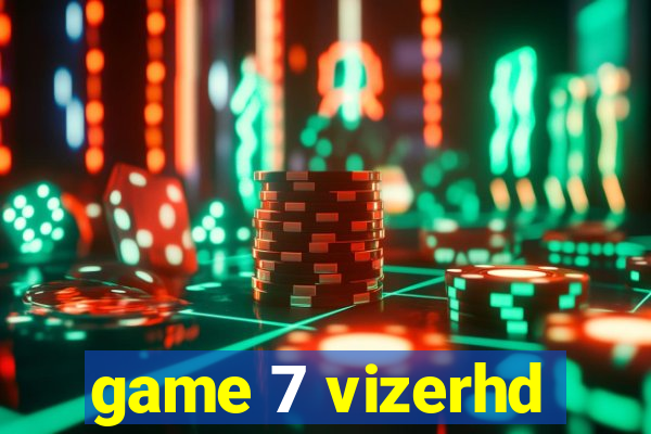 game 7 vizerhd