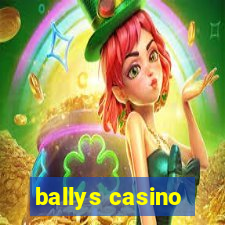 ballys casino