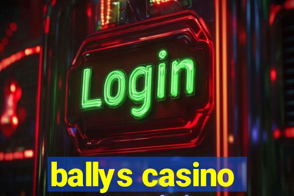 ballys casino