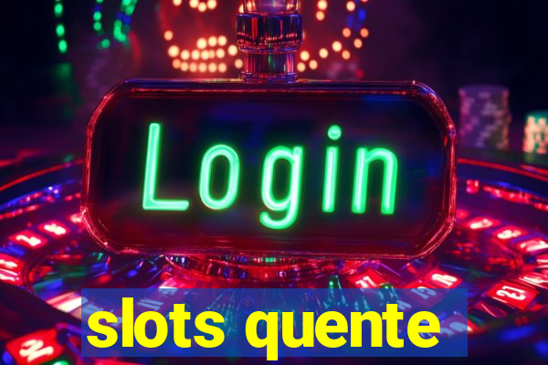 slots quente