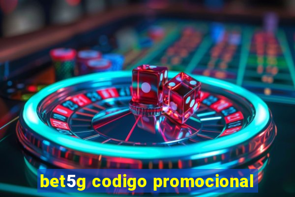 bet5g codigo promocional