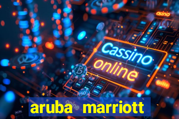 aruba marriott hotel stellaris casino