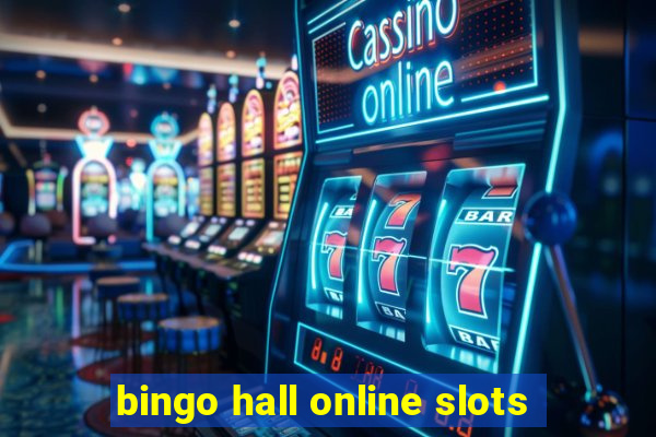 bingo hall online slots