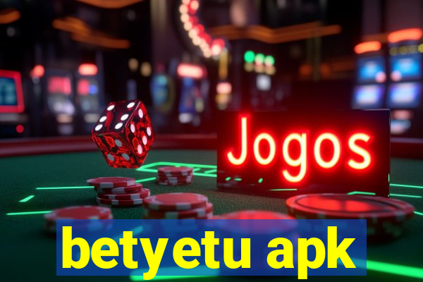 betyetu apk