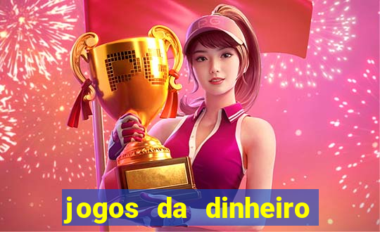 jogos da dinheiro de verdade