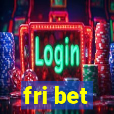 fri bet