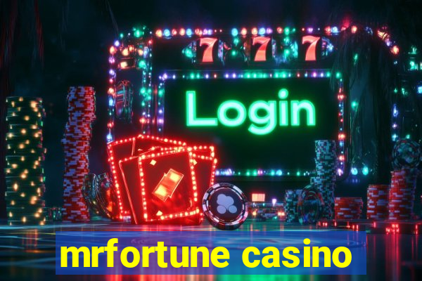 mrfortune casino