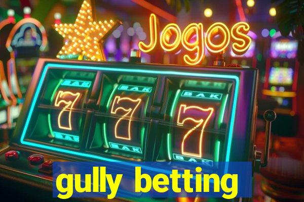 gully betting