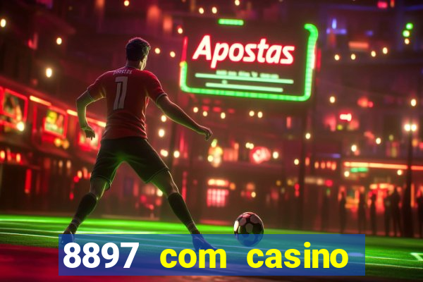 8897 com casino slot games