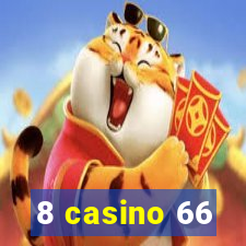 8 casino 66