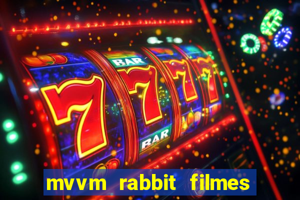 mvvm rabbit filmes e séries download