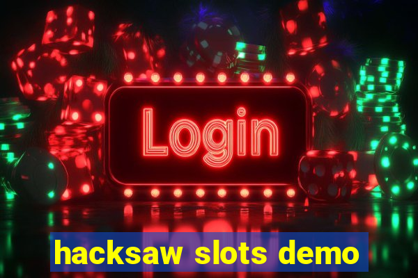 hacksaw slots demo