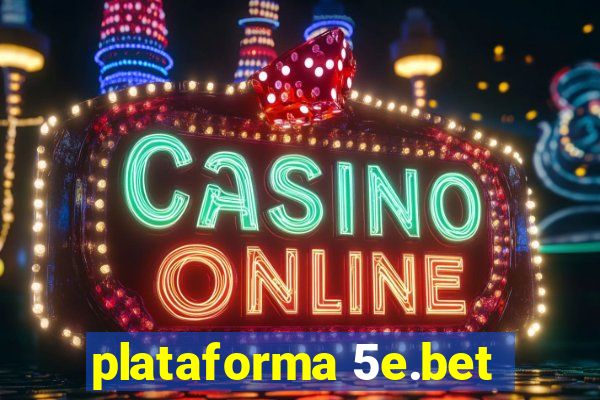 plataforma 5e.bet