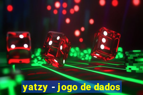 yatzy - jogo de dados