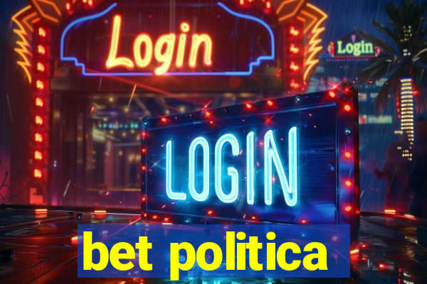 bet politica