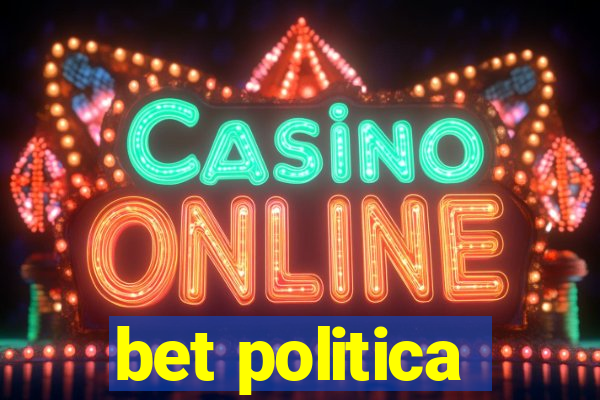 bet politica