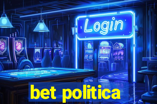 bet politica