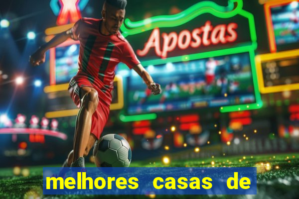 melhores casas de apostas casino