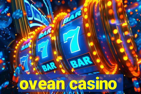 ovean casino