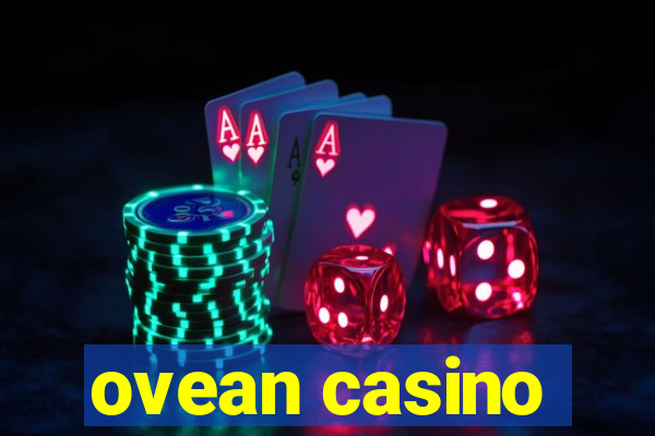 ovean casino