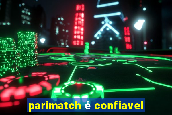 parimatch é confiavel