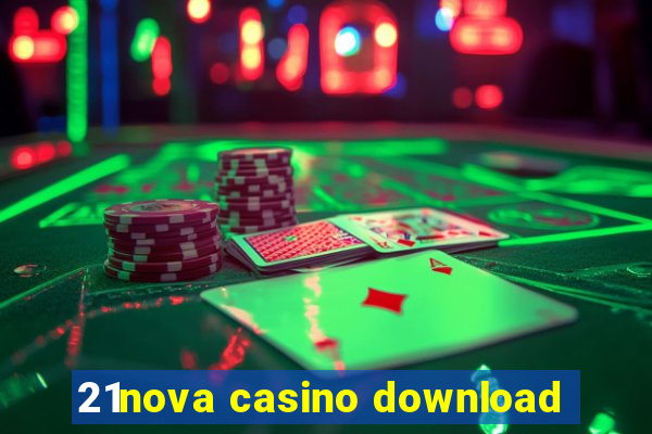 21nova casino download