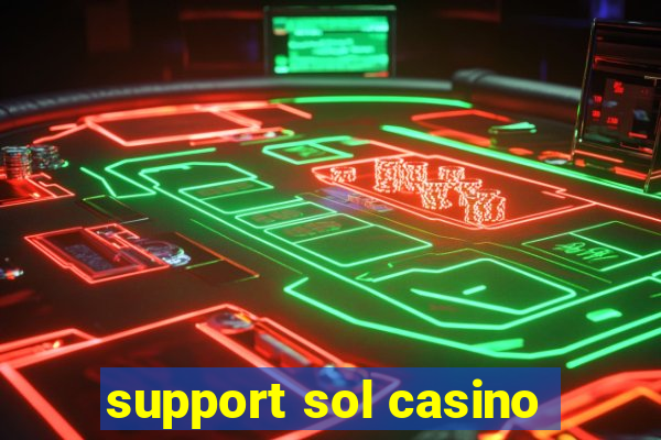 support sol casino