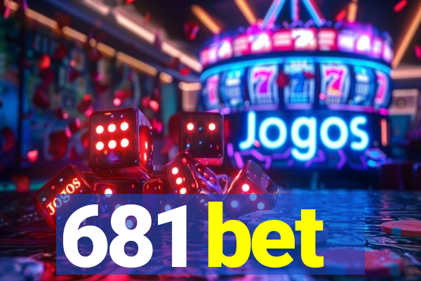 681 bet