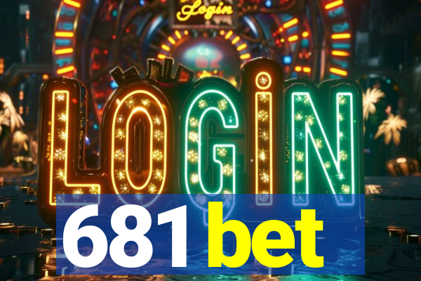 681 bet