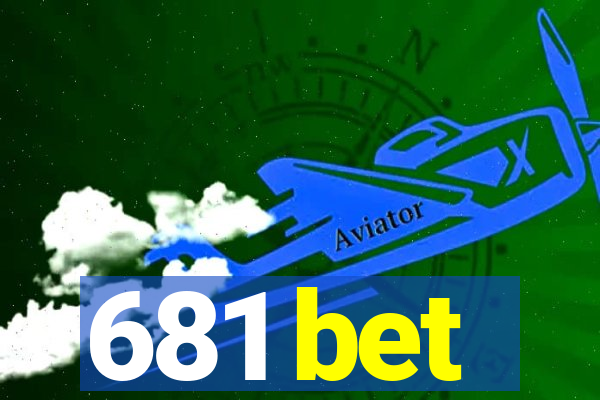 681 bet