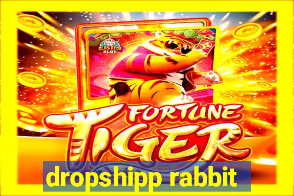 dropshipp rabbit